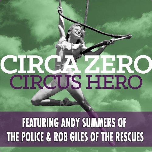 Circa Zero/Circus Hero